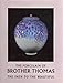 The porcelain of Brother Thomas: The path to the beautiful by