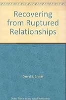 Recovering from Ruptured Relationships 1892728079 Book Cover