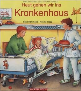 Heut Gehen Wir Ins Krankenhaus Ab 3 J Susa Hammerle Kyrima