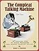 The Compleat Talking Machine: A Collector's Guide to Antique Phonographs by 