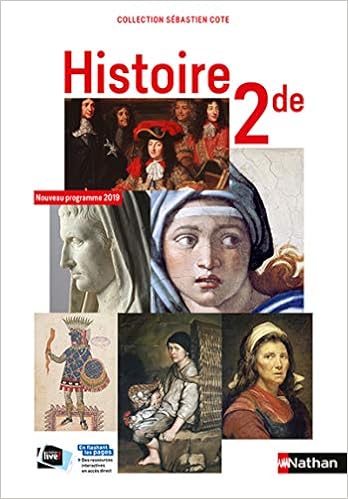Histoire Cote 2de Manuel 2019 French Edition Cote Sebastien Alazard Joelle Coviaux Stephane Laurence De Cock El Kaaouachi Hayat Godeau Eric Guigou Jean Marcel Lecureuil Delphine Loez Andre Normand Caroline Revol Colin