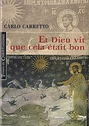 " Et Dieu vit que cela était bon"