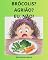 Livro Brócolis? Agrião? Eu, não! : Como cuidar da alimentação
