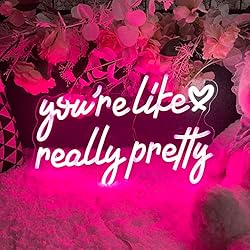 ZPLNOSIN You are Like Really Pretty Neon Sign for