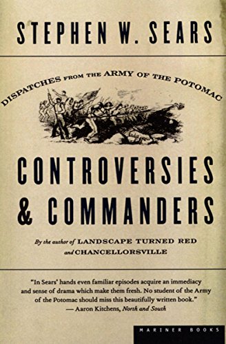 B.e.s.t Controversies & Commanders: Dispatches from the Army of the Potomac<br />E.P.U.B