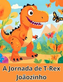 Livro A Jornada de T-Rex Joãozinho