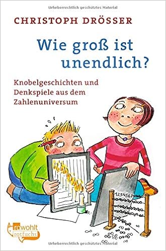 Wie Gross Ist Unendlich Knobelgeschichten Und Denkspiele Aus Dem Zahlenuniversum Amazon De Drosser Christoph Wetzel Jutta Stemm Antje Von Bucher