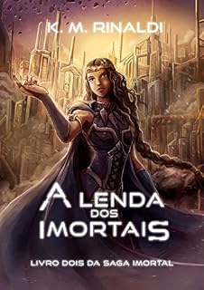 Livro A Lenda dos Imortais: Livro dois da Saga Imortal