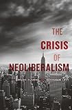 The Crisis of Neoliberalism