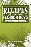 Recipes From The Florida Keys by Phil de Montmollin