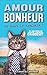 AMOUR BONHEUR et tout le tralala ! (French Edition) by Aloysius Chabossot
