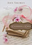 Lessons in Love (Ebook Shorts): A Sincerely Yours Novella by Ann Shorey