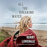All the Breaking Waves: A Novel