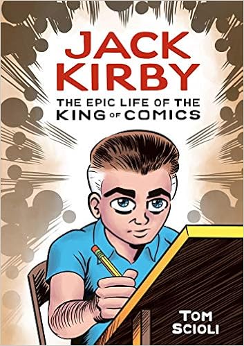 Jack Kirby: The Epic Life of the King of Comics: Scioli, Tom: 9781984856906: Amazon.com: Books