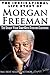 Morgan Freeman - The Inspirational Life Story of Morgan Freeman: The Unique Voice That Gets Everyone Listening (Inspirational Life Stories By Gregory Watson)