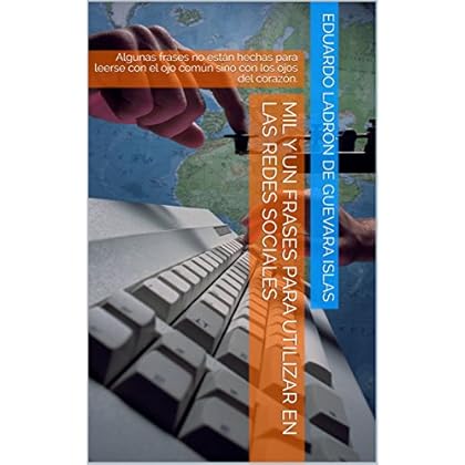 Mil y un frases para utilizar en las redes sociales Mil y un frases para utilizar en las redes sociales