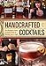 Handcrafted Cocktails: The Mixologist's Guide to Classic Drinks for Morning, Noon & Night by Molly Wellmann