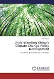 Image de Understanding China’s Climate Change Policy Development: Stuctures, Processes and Outcomes
