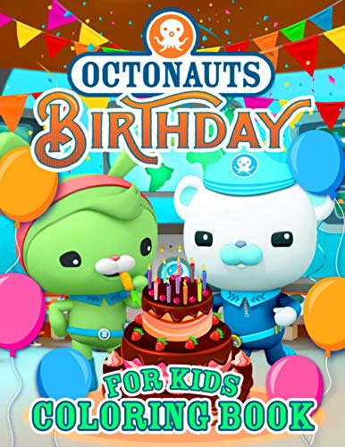 Octonauts Birthday Coloring Book For Kids Meaningful Birthday Gift For Kids Enjoy Coloring And Awake Artistic Potential And Having Fun With Octonauts Characters Pricepulse