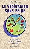 Le végétarien sans peine by