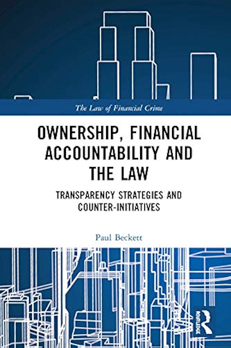 Download Ownership, Financial Accountability and the Law: Transparency Strategies and Counter-Initiatives (The Law of Financial Crime) (English Edition) PDF