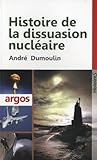 Image de Histoire de la dissuasion nuclÃ©aire (French Edition)