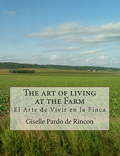The art of living at the Farm by Giselle Pardo de Rincon