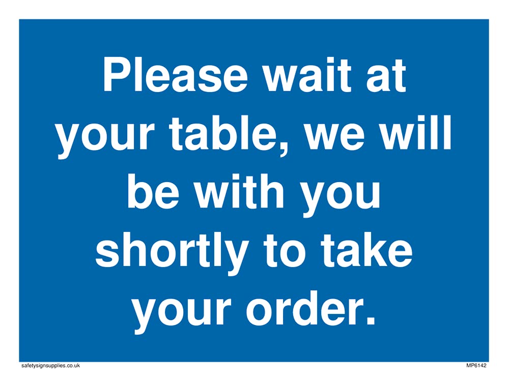 Pack of five - Please wait at your table, we will be with you shortly to take your order. Sign - 200x150mm - A5...