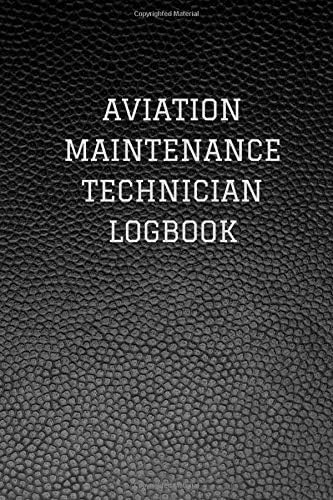 Aviation Maintenance Technician (AMT) Logbook: Classic Black Faux Leather Logbook Journal Professional Diary | Daily Record Log Book Paperback – October 3, 2018