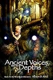 Ancient Voices: Into the Depths (Wind Rider Chronicles Book 2) by 