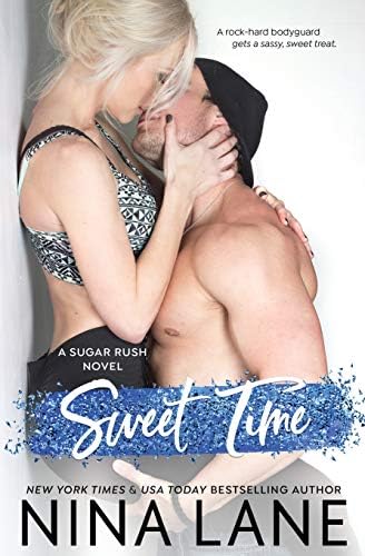 Sweet Time (A Sugar Rush Bodyguard Romance)