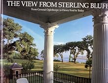 The View from Sterling Bluff: From General Oglethorpe to Henry Ford to Today