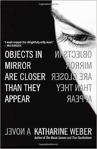 Amazon Com Objects In Mirror Are Closer Than They Appear A Novel