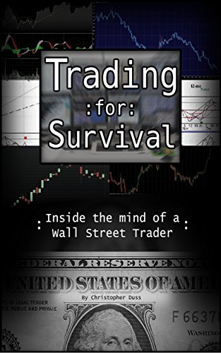 Trading for Survival: Inside the Mind of a Wall Street Trader