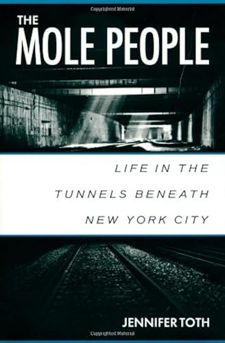 Download The Mole People: Life in the Tunnels Beneath New York City PDF