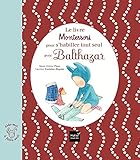 Le livre Montessori pour s'habiller tout seul avec Balthazar by