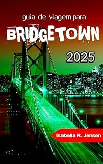 Livro GUIA DE VIAGEM PARA BRIDGETOWN 2025 (Explorer's Guide Livro 15)