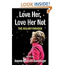 Love Her, Love Her Not: The Hillary Paradox