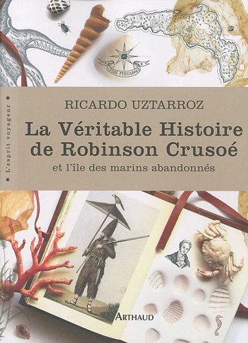 La  véritable histoire de Robinson Crusoé