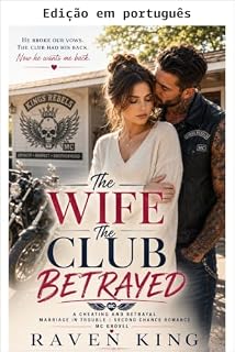 Livro A esposa que o clube traiu (Série de romances MC Votos quebrados Livro 3)
