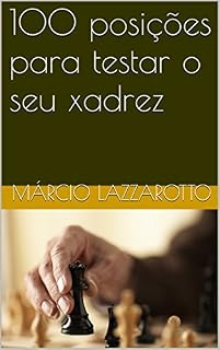 Livro 100 posições para testar o seu xadrez