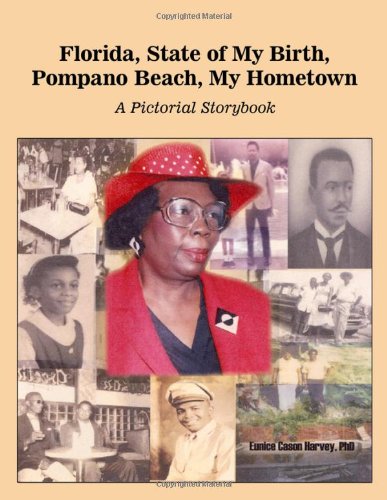 Florida, State of My Birth, Pompano Beach, My Howetown: