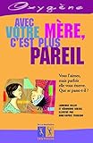 Avec votre mère, c'est plus pareil by 