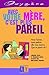 Avec votre mère, c'est plus pareil by 