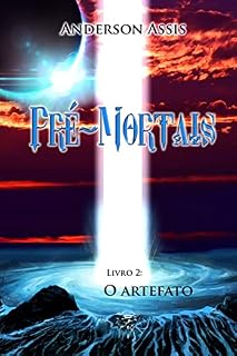 Livro Pré-Mortais: O Artefato (Trilogia Pré-Mortais Livro 2)