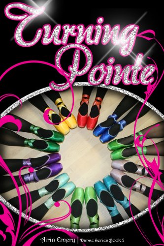 Turning Pointe (The Dance Series Book 5)