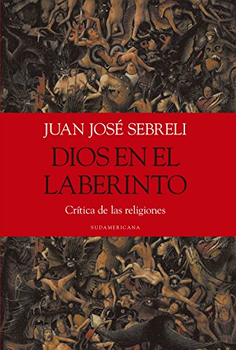 Dios en el laberinto: CrÃ­tica de las religiones (Spanish Edition)