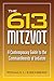 613 Mitzvot: A Contemporary Guide to the Commandments of Judaism