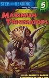 Maximum Triceratops (Step-into-Reading, Step 5)