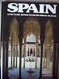 Front cover for the book Spain: A Picture Book to Remember Her By by David Gibbon